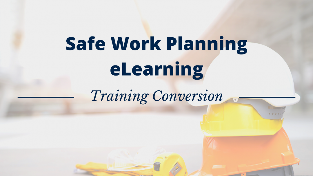 Stack of hard hats with tape measure sitting on ground. Text on top says Safe Work Planning eLearning - Training conversion